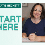 Growing Together Katie Beckett Start Here for What to Gather Featured Image.