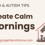 How to create calm mornings for neurodivergent kids – regulation-first morning strategies from growingtogetherathome.com