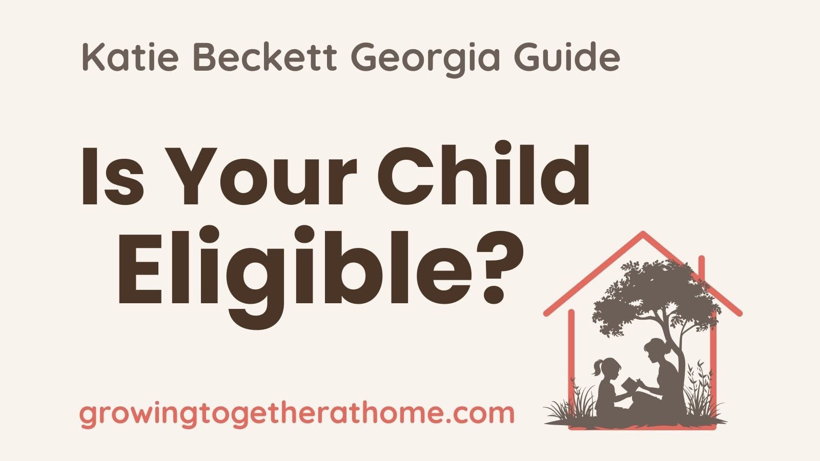 Katie Beckett Eligibility in Georgia Requirements (2025-2026 Guide)