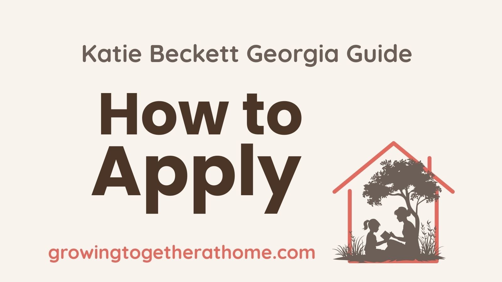 How to Apply Katie Beckett Georgia Guide – from growingtogetherathome.com