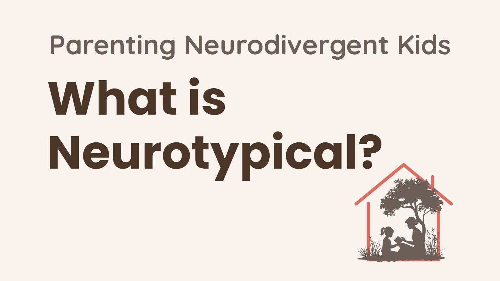 What is neurotypical — Parenting Neurodivergent Kids blog post from Growing Together at Home