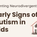 Early signs of autism in kids — parenting neurodivergent kids graphic from Growing Together at Home