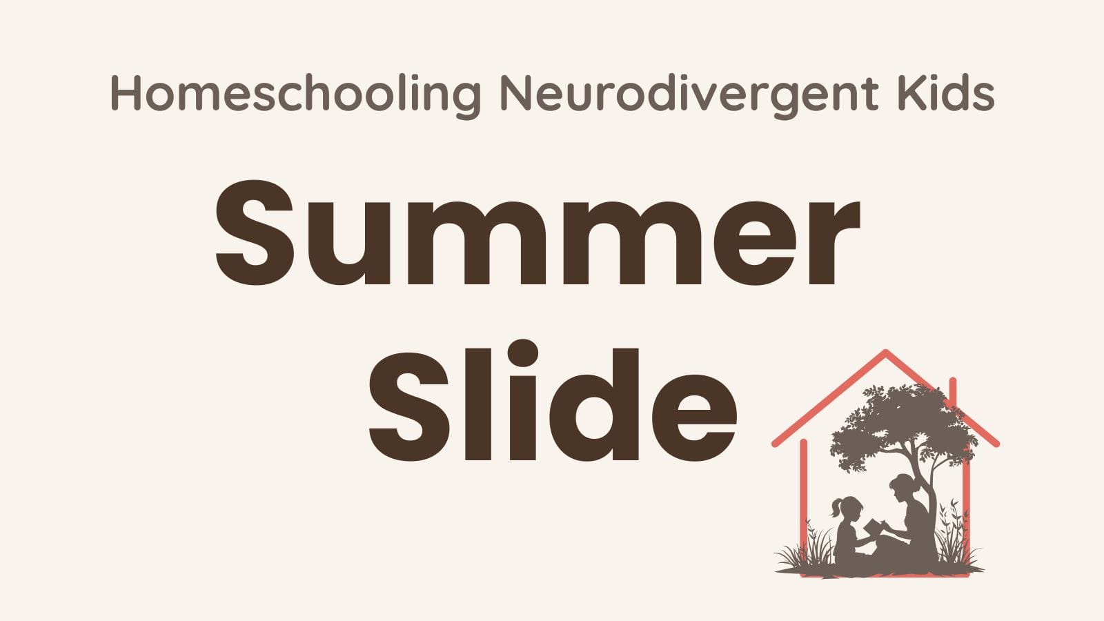 Summer slide in neurodivergent kids — tips for preventing learning loss