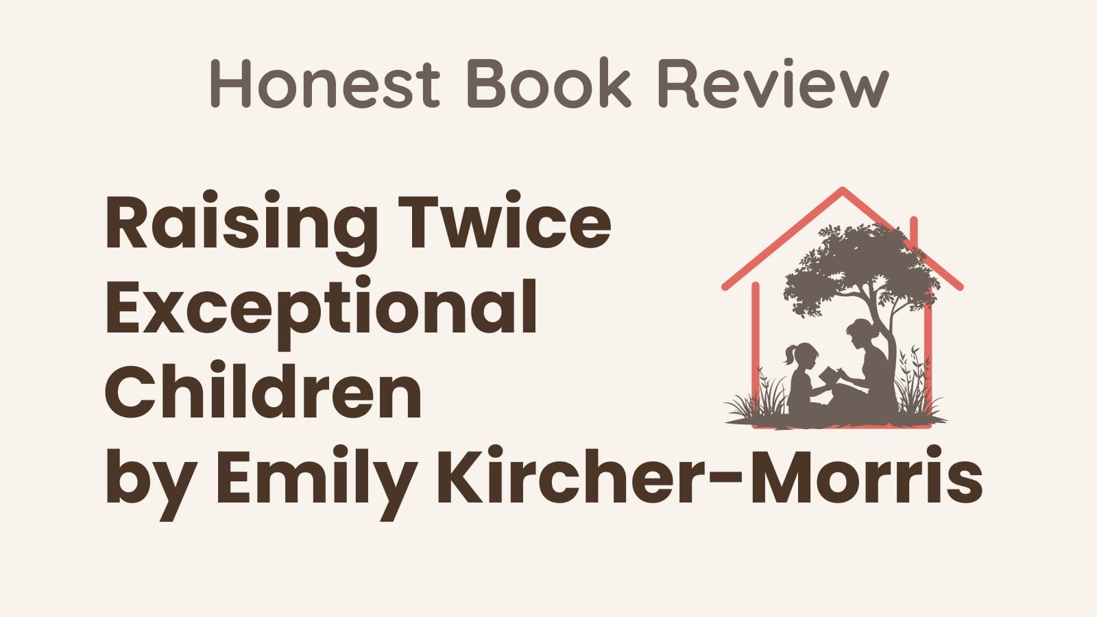 Raising Twice Exceptional Children Review