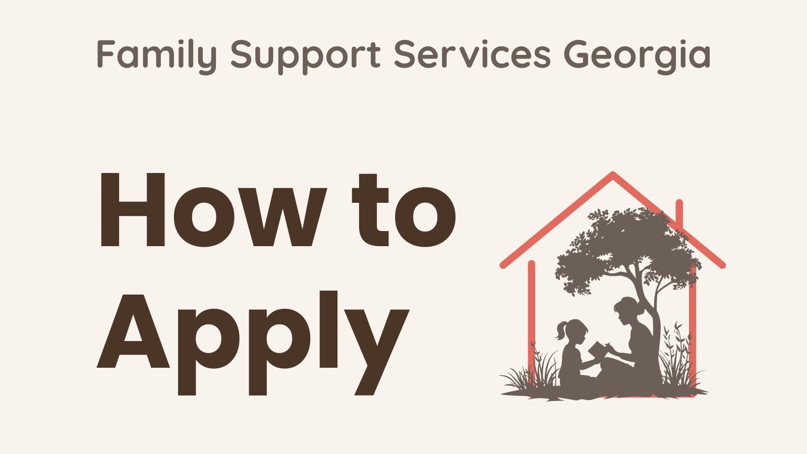 Georgia Family Support Services Application — text graphic stating How to Apply
