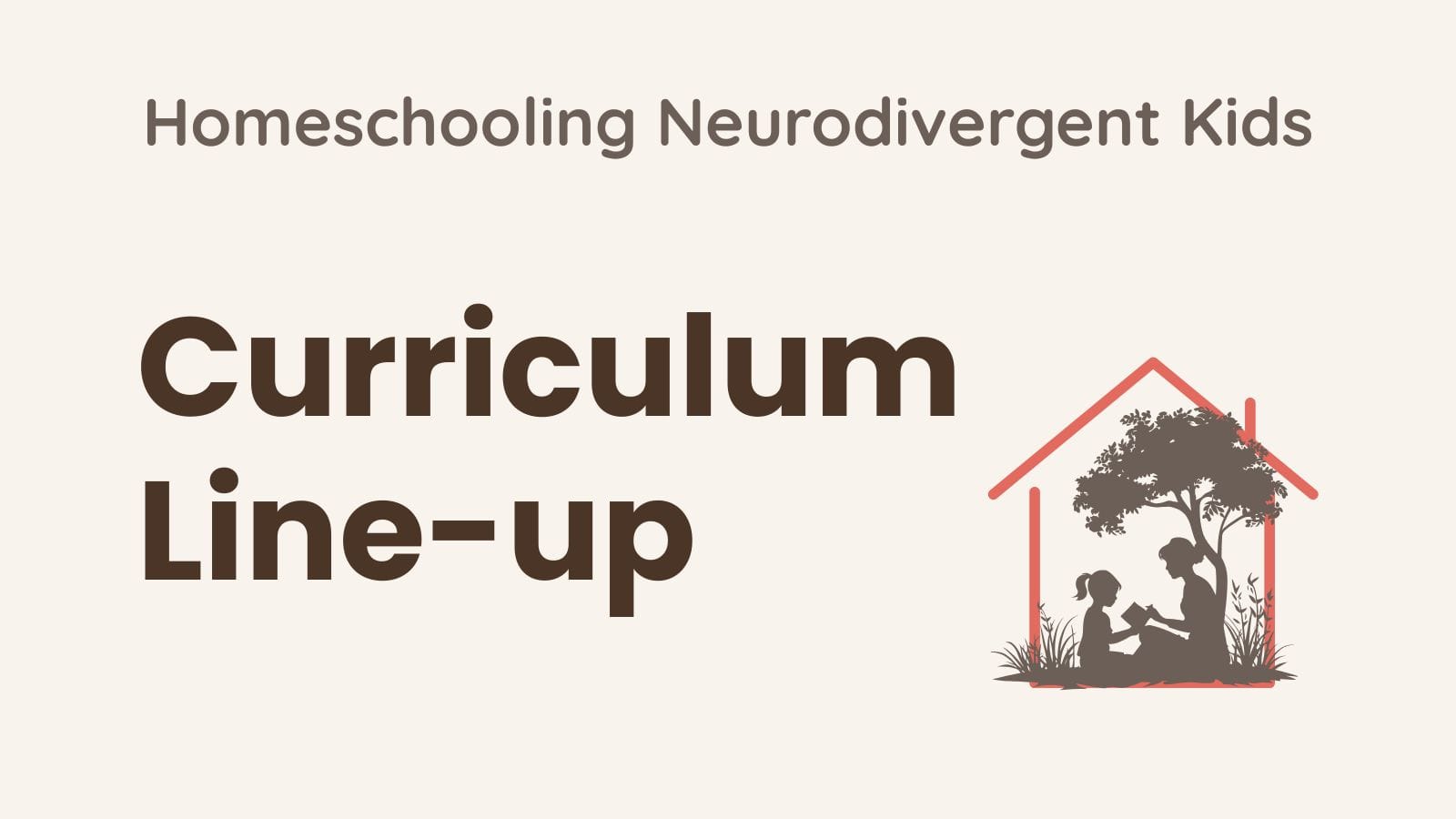 Homeschool Curriculum for Neurodivergent Kids — text graphic