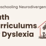 Homeschooling Math Curriculums for Dyslexia