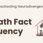 Math Fact Fluency for Homeschooling Neurodivergent Kids